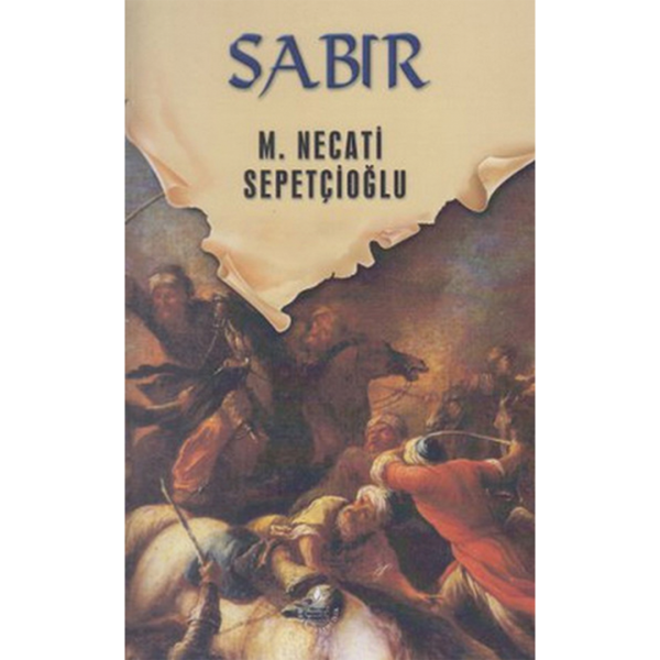 Sabır - Mustafa Necati Sepetçioğlu