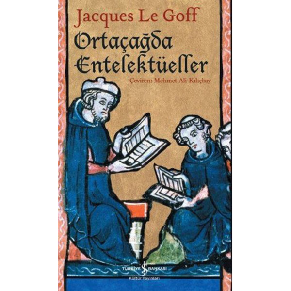 Ortaçağda Entelektüeller - Jacques Le Goff