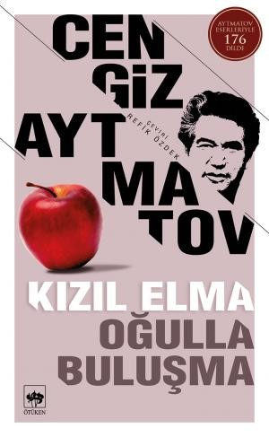Kızıl Elma - Oğulla Buluşma - Cengiz Aytmatov