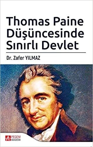 Thomas Paine Düşüncesinde Sınırlı Devlet - Zafer Yılmaz