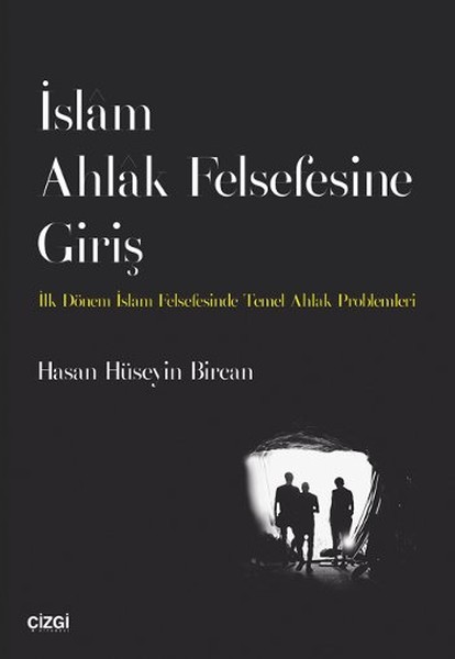 İslâm Ahlâk Felsefesine Giriş - Hasan Hüseyin Bircan