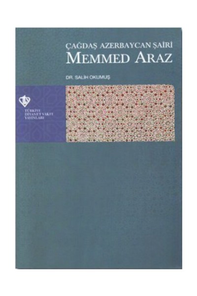 Çağdaş Azerbaycan Şairi Memmed Araz - Salih Okumuş