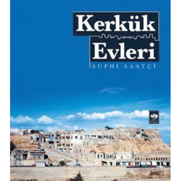 Kerkük Evleri - Suphi Saatçi