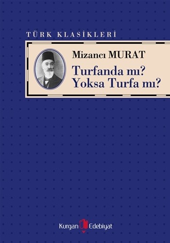 TURFANDA MI? YOKSA TURFA MI? - Mizancı Murat