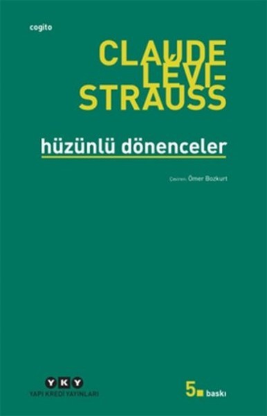 Hüzünlü Dönenceler - Claude Levi Strauss