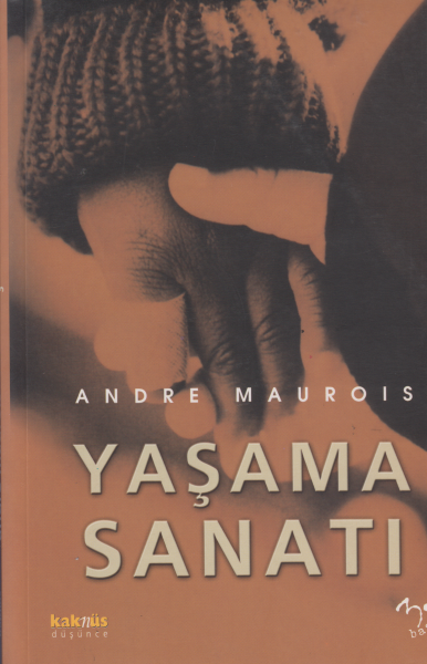 Yaşama Sanatı - Andre Maurois