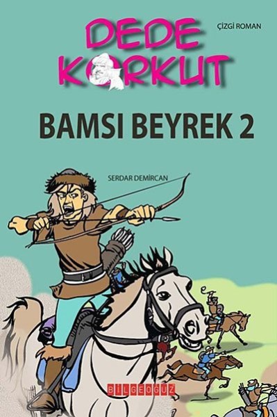 Dede Korkut - Bamsı Beyrek 2 - Serdar Demircan