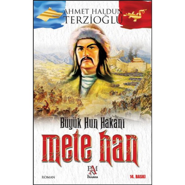 Büyük Hun Hakanı Mete Han - Ahmet Haldun Terzioğlu
