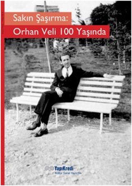 Sakın Şaşırma - Orhan Veli Kanık