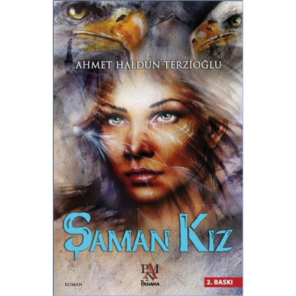 Şaman Kız - Ahmet Haldun Terzioğlu