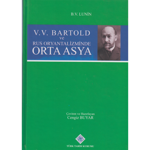 V.V. Bartold ve Rus Oryantalizminde Orta Asya - Lunin