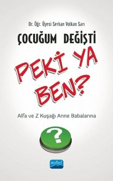 Çocuğum Değişti Peki Ya Ben - Serkan Volkan Sarı