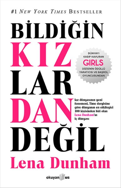 Bildiğin Kızlardan Değil - Lena Dunham