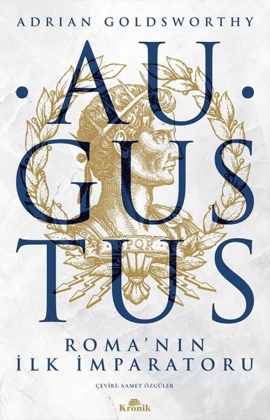 Augustus Roma&#039;nın İlk İmparatoru - Adrian Goldsworthy