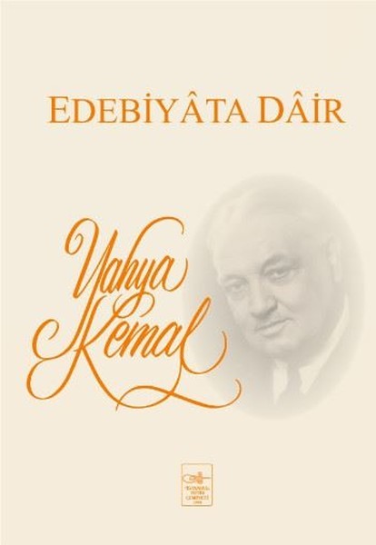 Edebiyata Dair - Yahya Kemal Beyatlı