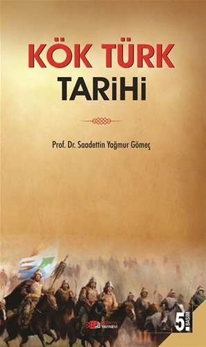 Kök Türk Tarihi - Sadettin Yağmur Gömeç