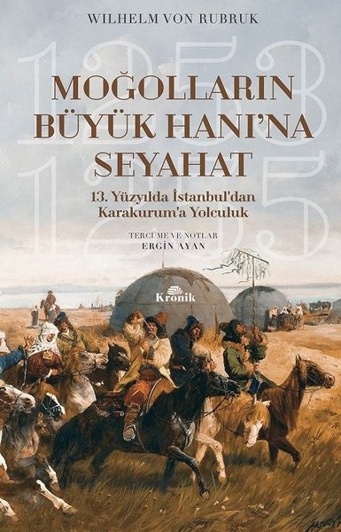 Moğolların Büyük Hanı&#039;na Seyahat - Wilhelm v. Rubruk