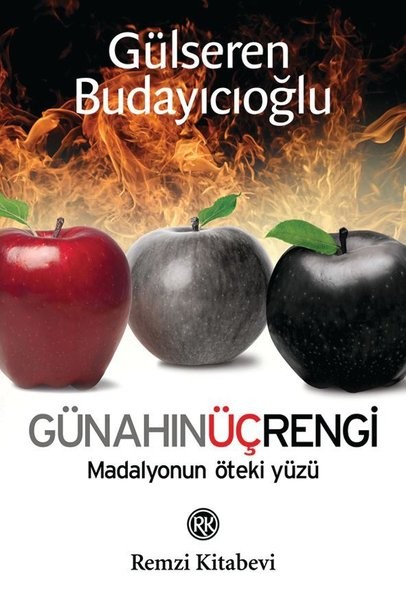 Günahın Üç Rengi ve Madalyonun Öteki Yüzü - Gülseren Budayıcıoğlu